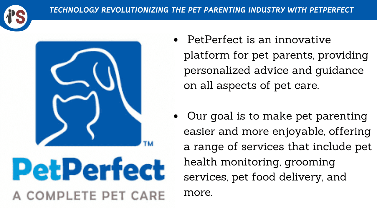 Technology Revolutionizing the Pet Parenting Industry with PetPerfect